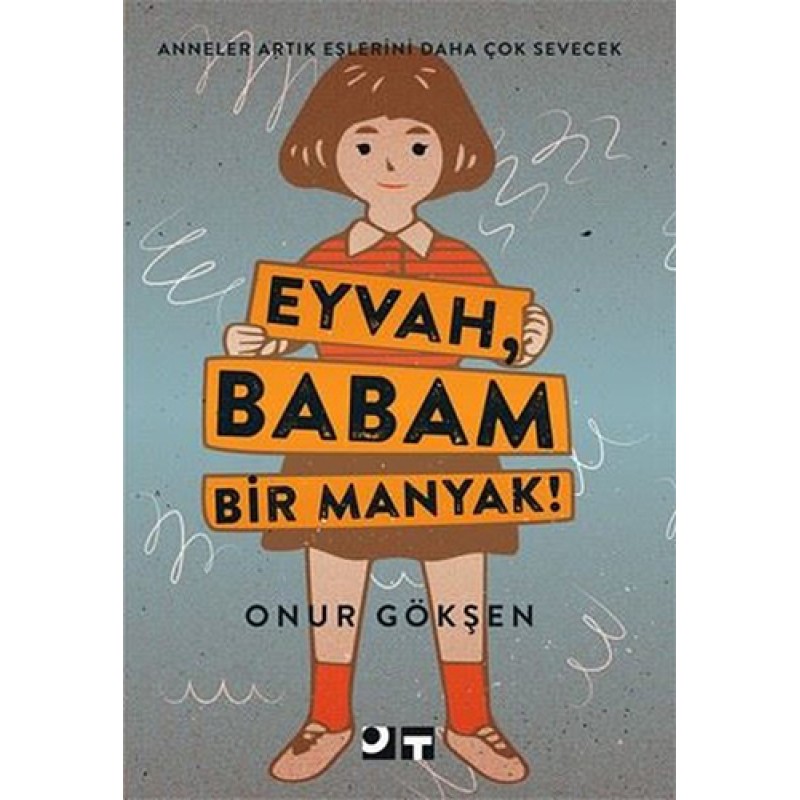 Eyvah, Babam Bir Manyak! Eyvah, Babam Bir Manyak!