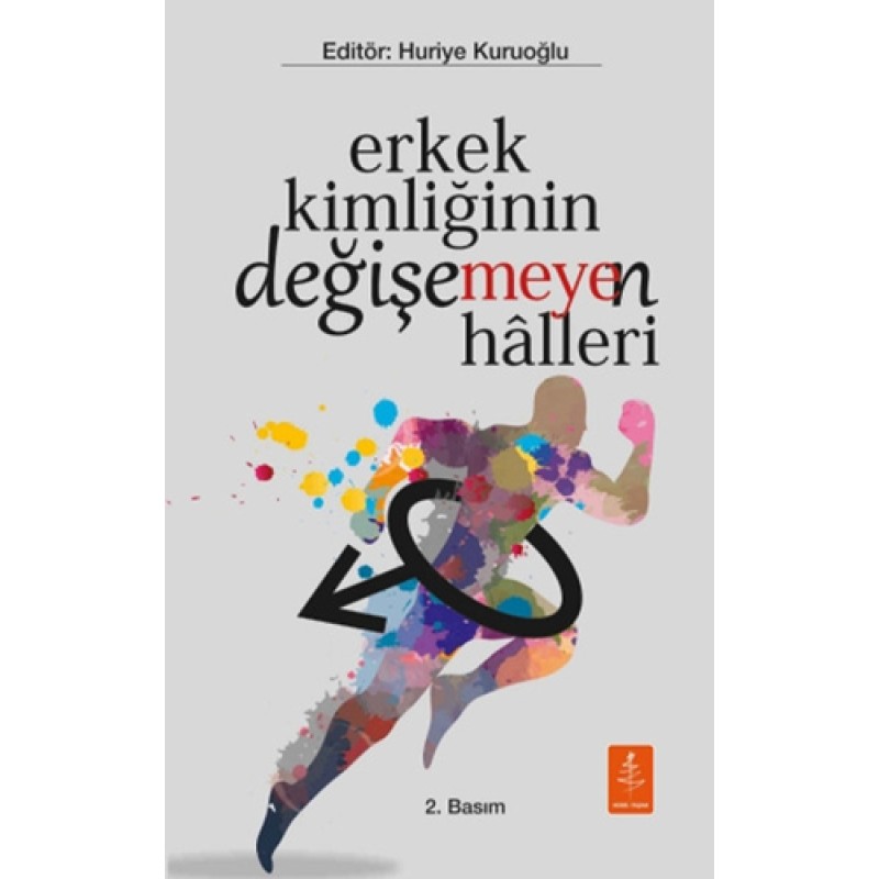 Erkek Kimliğinin Değişemeyen Halleri
