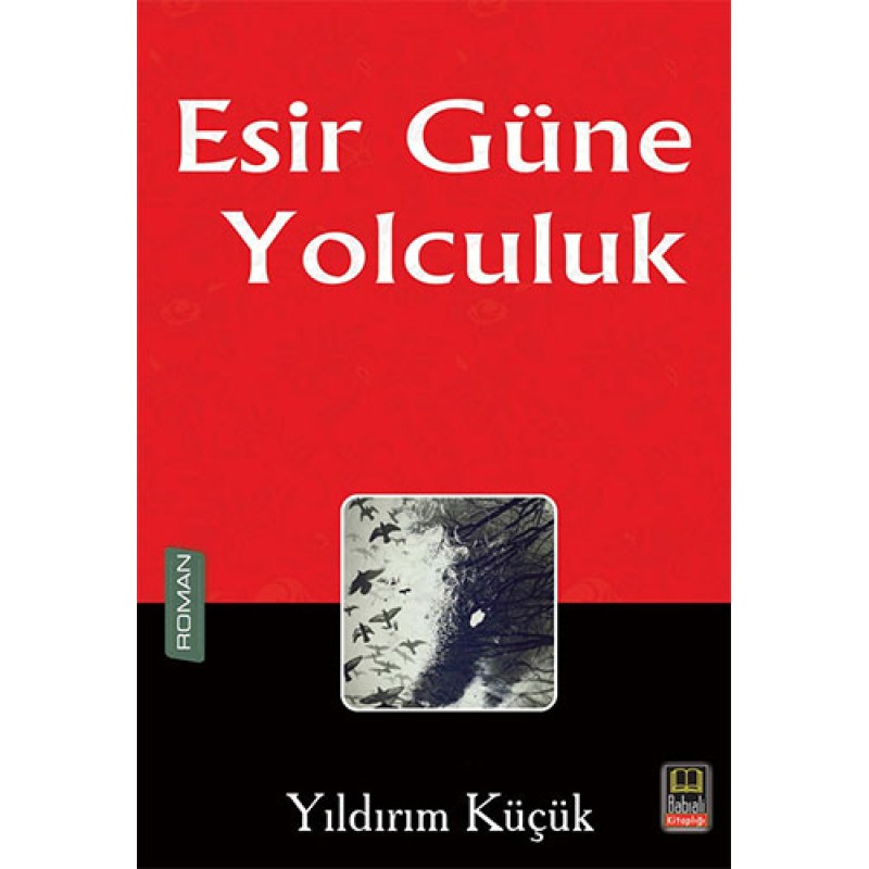 Esir Güne Yolculuk Esir Güne Yolculuk