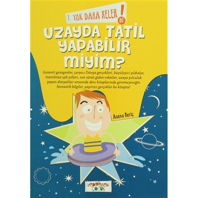 Yok Daha Neler! 6 - Uzayda Tatil Yapabilir miyim?
