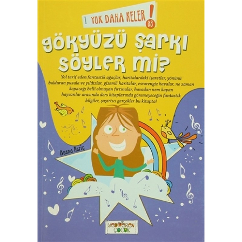 Yok Daha Neler! Gökyüzü Şarkı Söyler mi? Yok Daha Neler! Gökyüzü Şarkı Söyler mi?