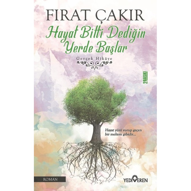 Hayat Bitti Dediğin Yerde Başlar Hayat Bitti Dediğin Yerde Başlar