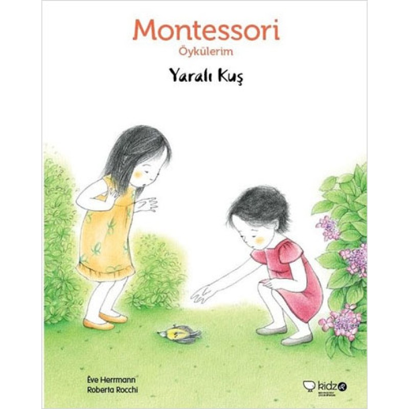 Montessori Öykülerim - Yaralı Kuş (Ciltli)
