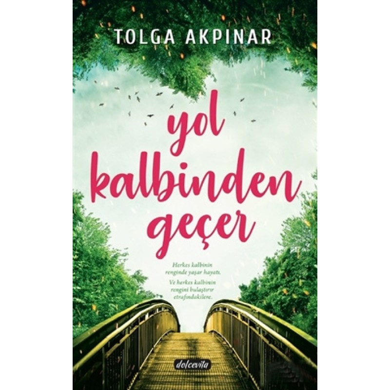 Yol Kalbinden Geçer Yol Kalbinden Geçer
