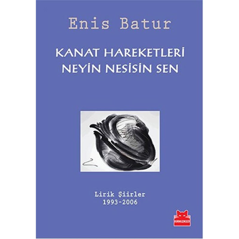 Kanat Hareketleri - Neyin Nesisin Sen Kanat Hareketleri - Neyin Nesisin Sen
