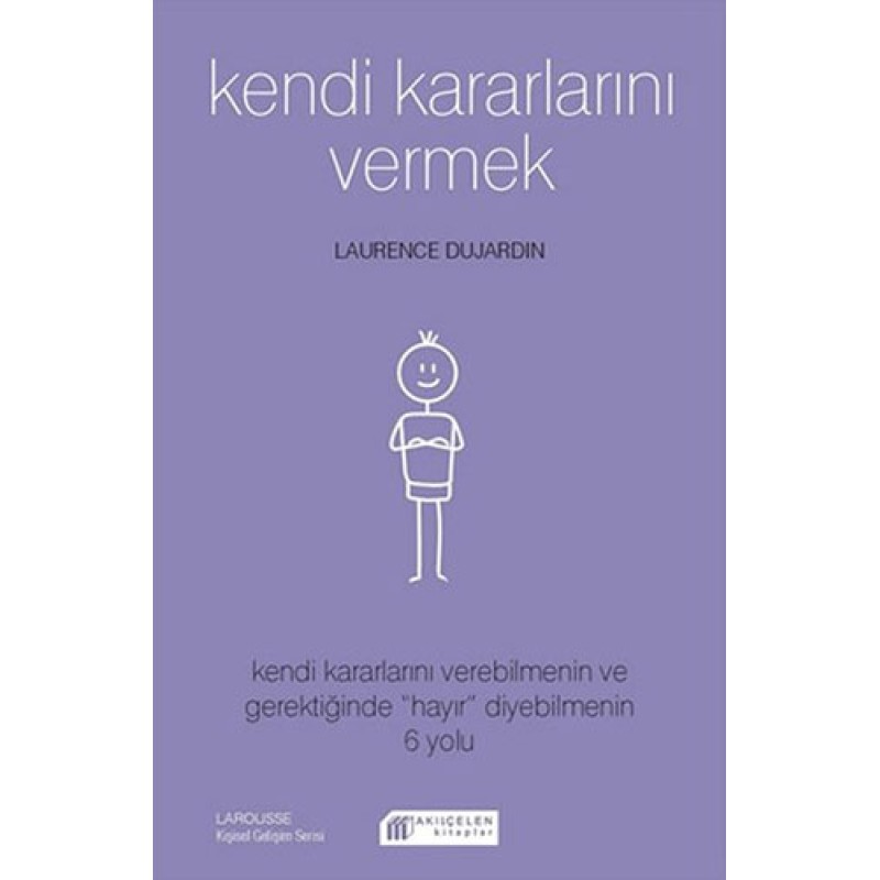 Kendi Kararlarını Vermek Kendi Kararlarını Vermek