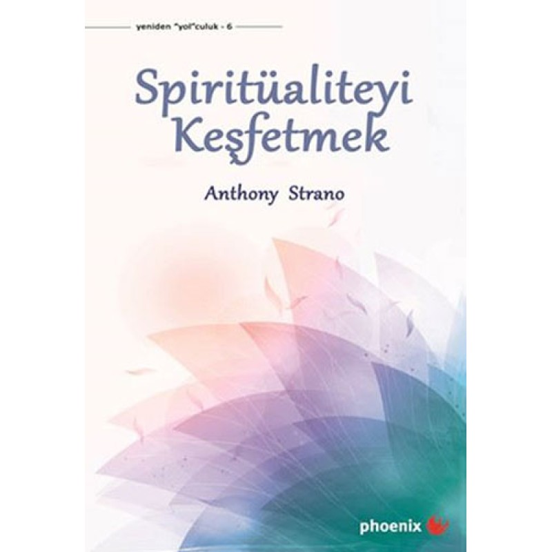 Spiritüaliteyi Keşfetmek Spiritüaliteyi Keşfetmek