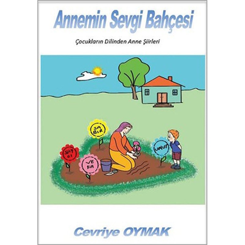 Annemin Sevgi Bahçesi Annemin Sevgi Bahçesi