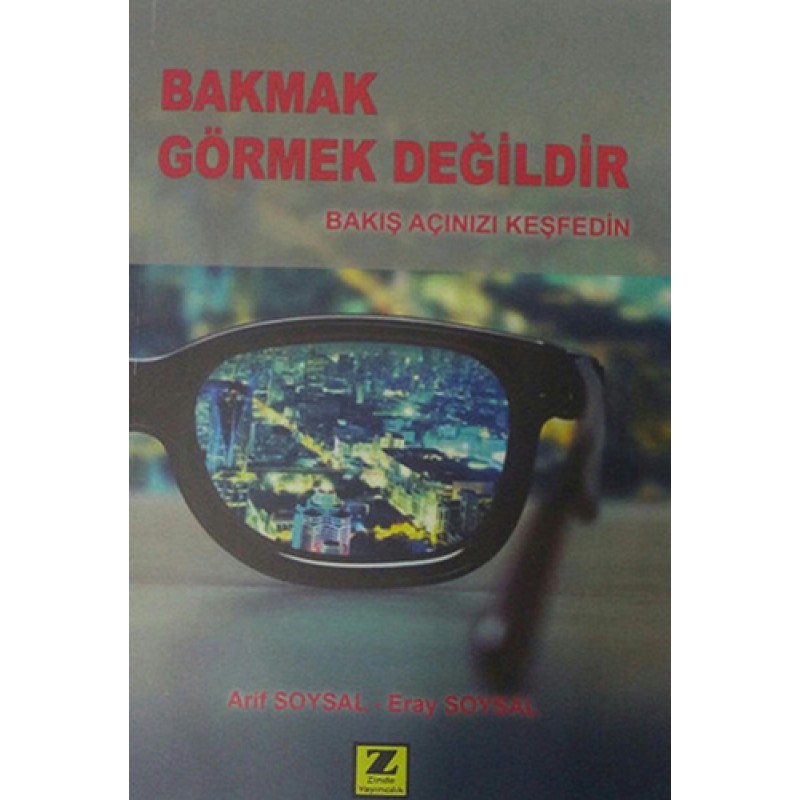 Bakmak Görmek Değildir