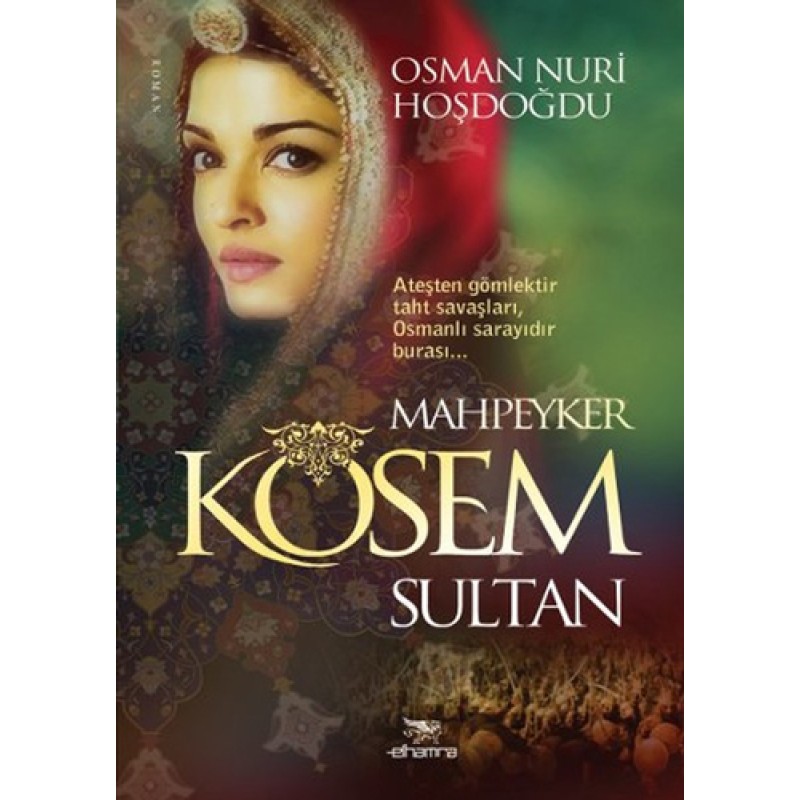Mahpeyker Kösem Sultan Mahpeyker Kösem Sultan