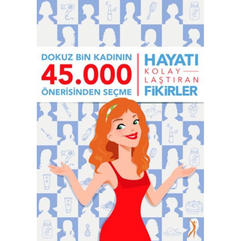 Dokuz Bin Kadının 45.000 Önerisinden Seçme