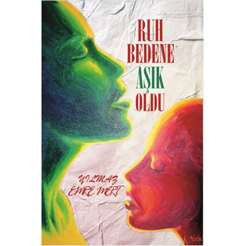 Ruh Bedene Aşık Oldu