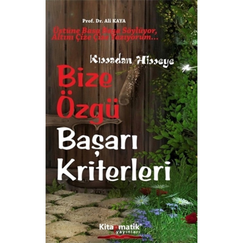 Bize Özgü Başarı Kriterler Bize Özgü Başarı Kriterler