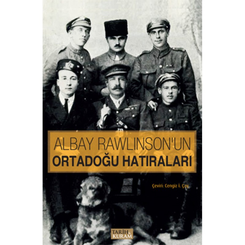 Albay Rawlinson'un Ortadoğu Hatıraları Albay Rawlinson'un Ortadoğu Hatıraları
