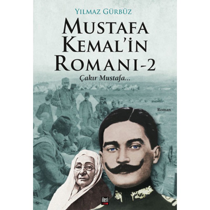 Mustafa Kemal'in Romanı 2 Mustafa Kemal'in Romanı 2