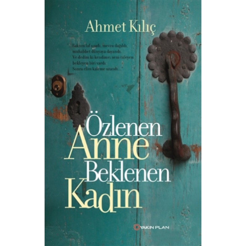 Özlenen Anne Beklenen Kadın