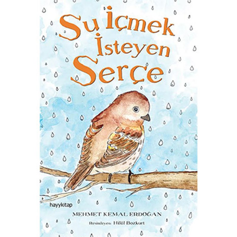 Su İçmek İsteyen Serçe