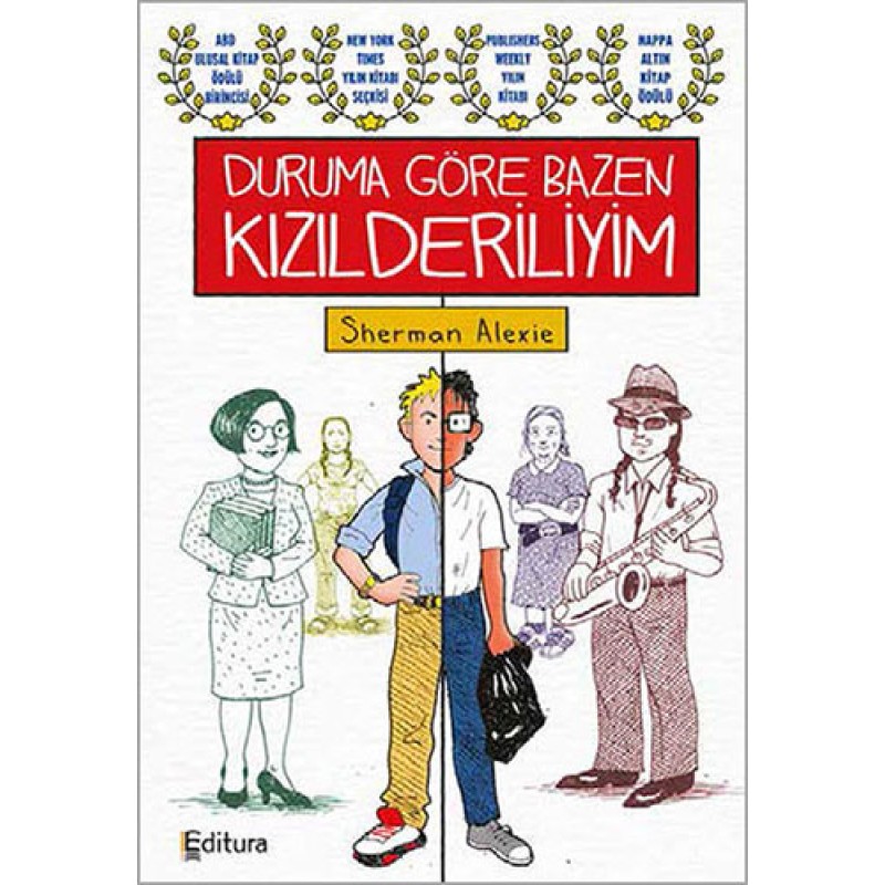 Duruma Göre Bazen Kızılderiliyim Duruma Göre Bazen Kızılderiliyim