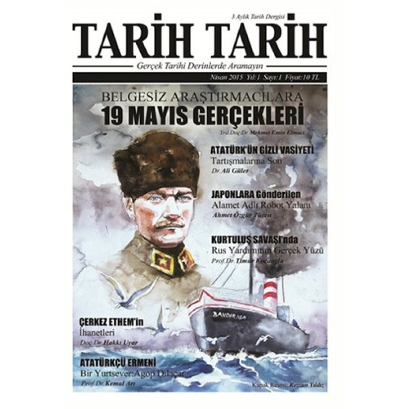 Tarih Tarih 3 Aylık Tarih Dergisi Sayı: 1 Nisan 2015