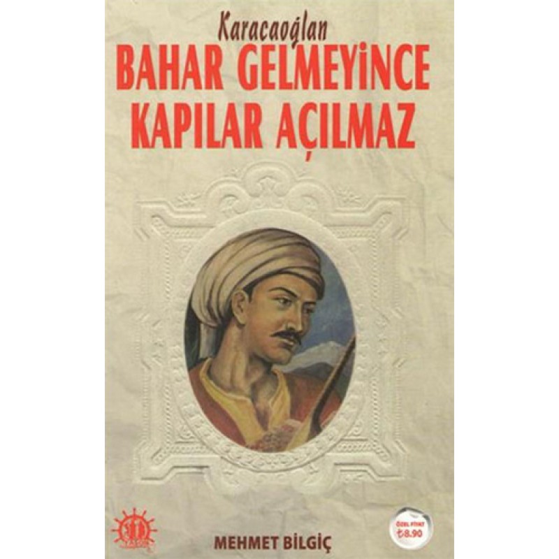 Bahar Gelmeyince Kapılar Açılmaz