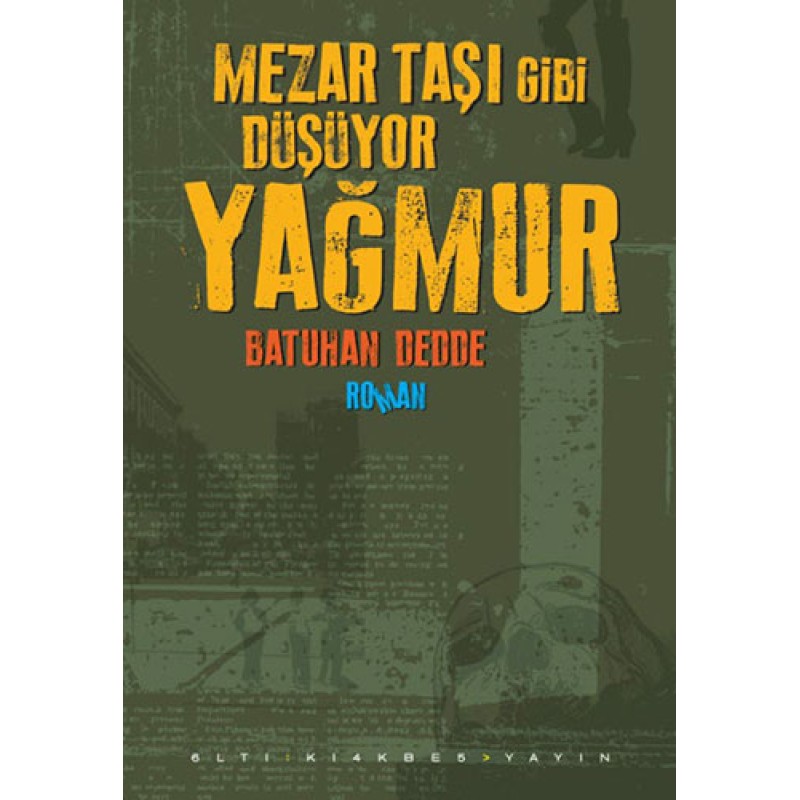 Mezar Taşı gibi Düşüyor Yağmur Mezar Taşı gibi Düşüyor Yağmur