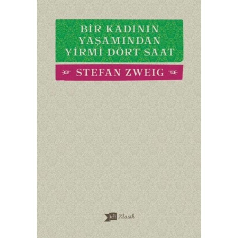 Bir Kadının Yaşamından Yirmi Dört Saat Bir Kadının Yaşamından Yirmi Dört Saat