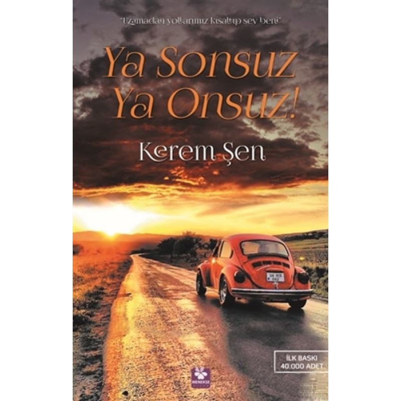 Ya Sonsuz Ya Onsuz! Ya Sonsuz Ya Onsuz!