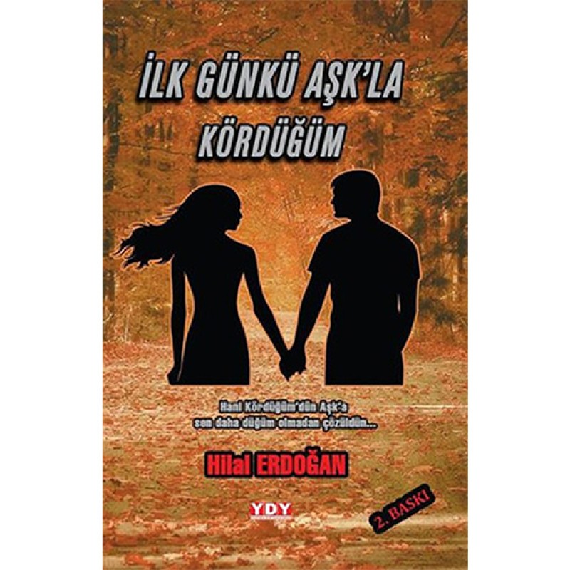 İlk Günkü Aşkla Kördüğüm İlk Günkü Aşkla Kördüğüm