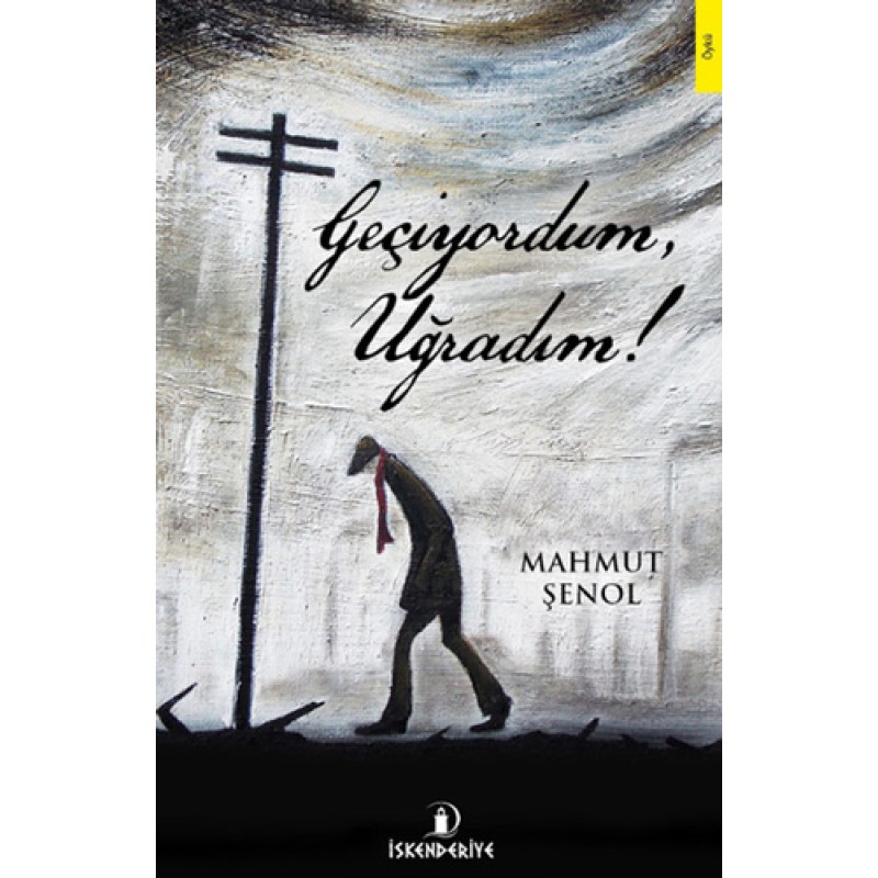 Geçiyordum, Uğradım! Geçiyordum, Uğradım!