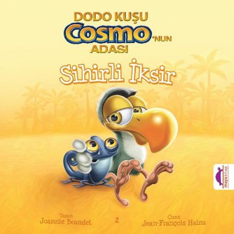 Dodo Kuşu Cosmo’nun Adası - Sihirli İksir Dodo Kuşu Cosmo’nun Adası - Sihirli İksir