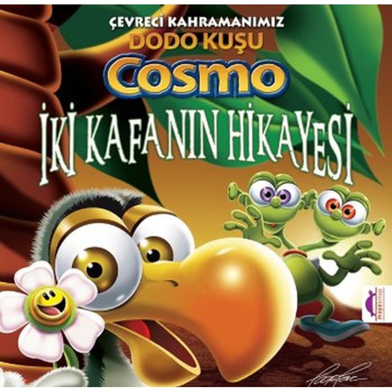 Çevreci Kahramanımız Dodo Kuşu Cosmo - İki Kafanın Hikayesi Çevreci Kahramanımız Dodo Kuşu Cosmo - İki Kafanın Hikayesi