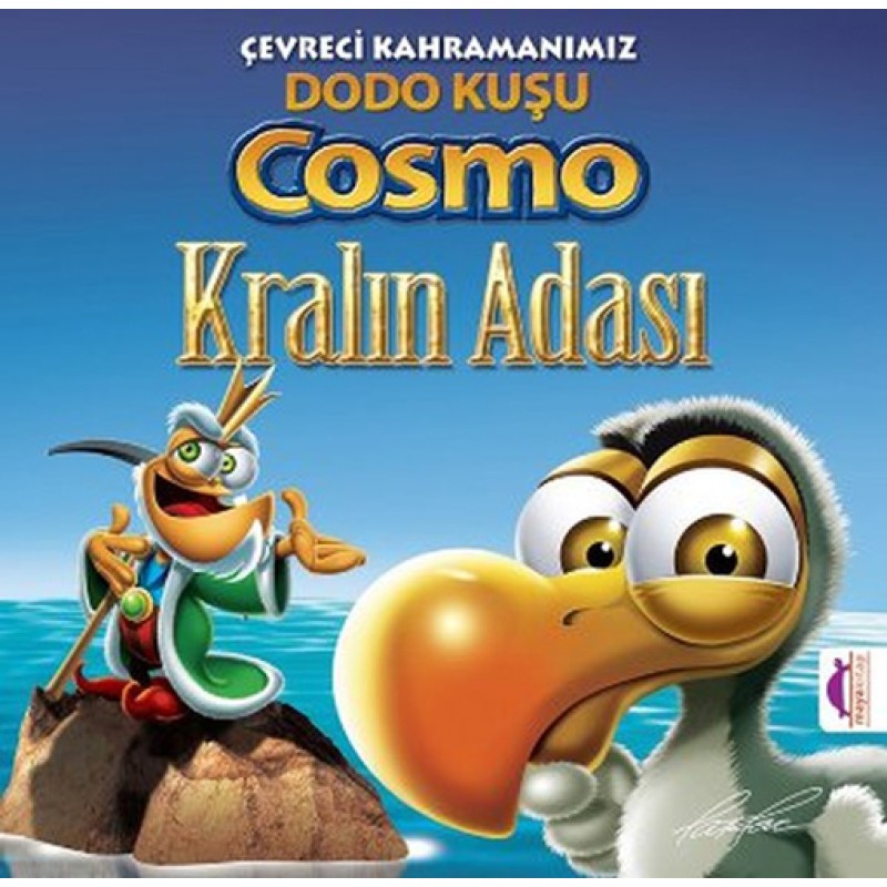 Çevreci Kahramanımız Dodo Kuşu Cosmo - Kralın Adası Çevreci Kahramanımız Dodo Kuşu Cosmo - Kralın Adası