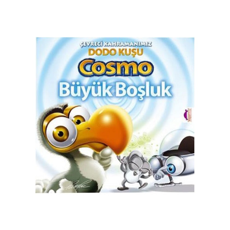 Çevreci Kahramanımız Dodo Kuşu Cosmo - Büyük Boşluk Çevreci Kahramanımız Dodo Kuşu Cosmo - Büyük Boşluk