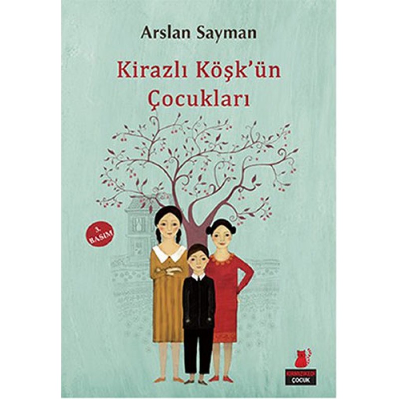 Kirazlı Köşk'ün Çocukları Kirazlı Köşk'ün Çocukları