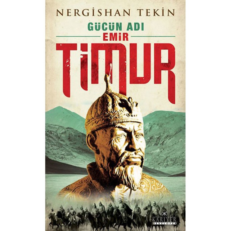 Gücün Adı Emir Timur Gücün Adı Emir Timur