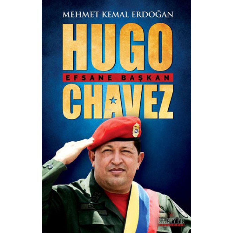 Hugo Chavez - Efsane Başkan Hugo Chavez - Efsane Başkan