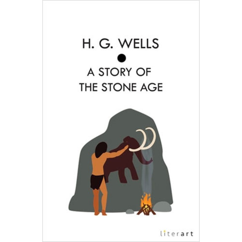 A Story Of The Stone Age A Story Of The Stone Age