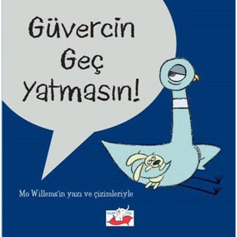 Güvercin Geç Yatmasın! (Ciltli) Güvercin Geç Yatmasın! (Ciltli)