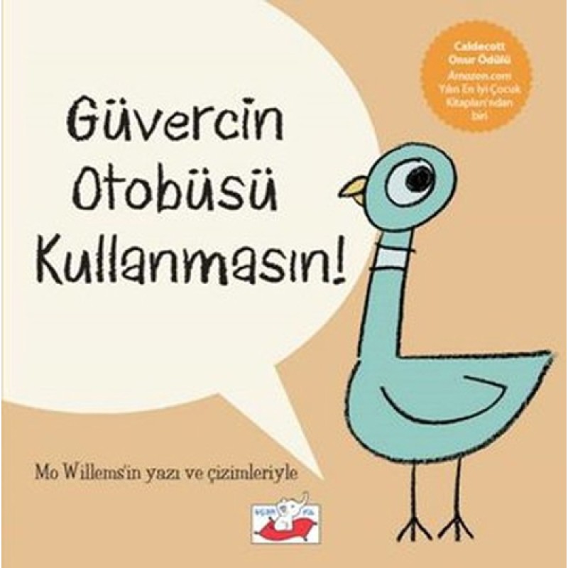Güvercin Otobüsü Kullanmasın!