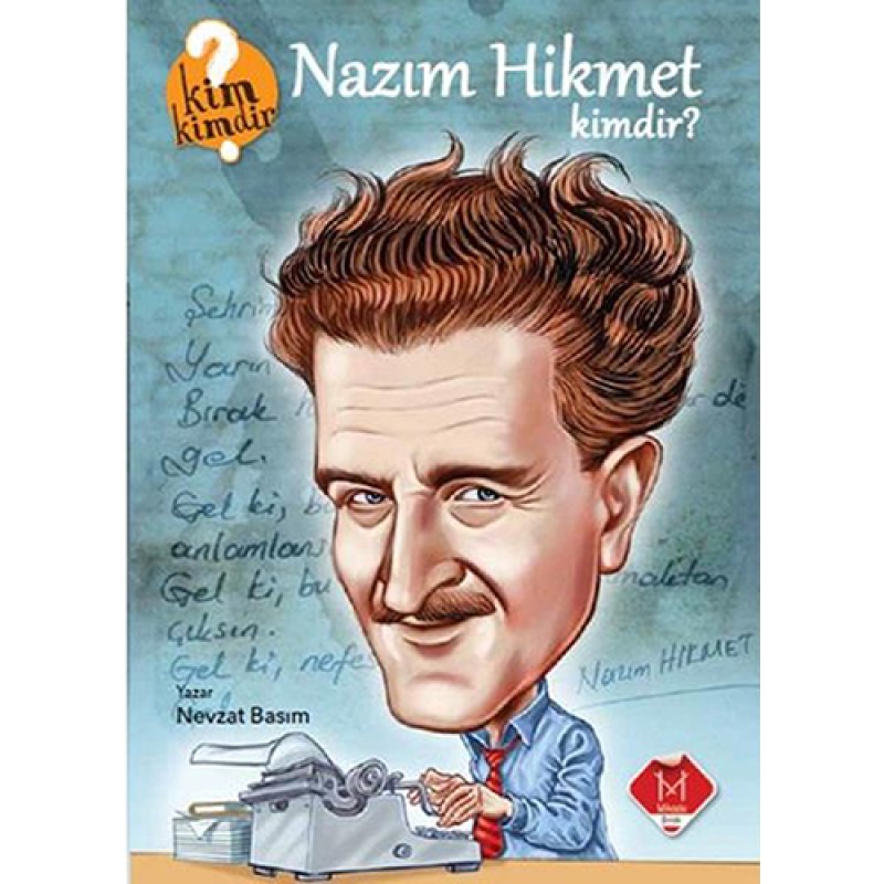 Kim Kimdir Serisi - Nazım Hikmet Kimdir? Kim Kimdir Serisi - Nazım Hikmet Kimdir?