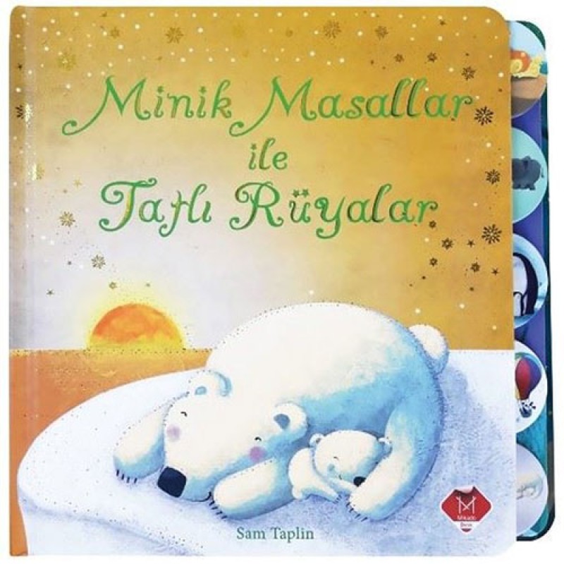 Minik Masallar ile Tatlı Rüyalar (Ciltli) Minik Masallar ile Tatlı Rüyalar (Ciltli)
