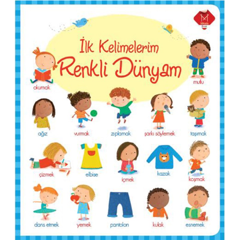 İlk Kelimelerim - Renkli Dünyam İlk Kelimelerim - Renkli Dünyam