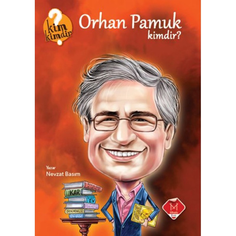 Orhan Pamuk Kimdir? Orhan Pamuk Kimdir?
