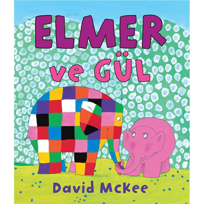 Elmer ve Gül Elmer ve Gül