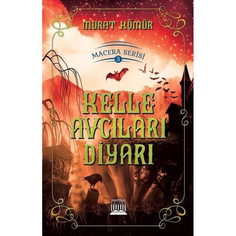 Macera Serisi 3 - Kelle Avcıları Diyarı Macera Serisi 3 - Kelle Avcıları Diyarı