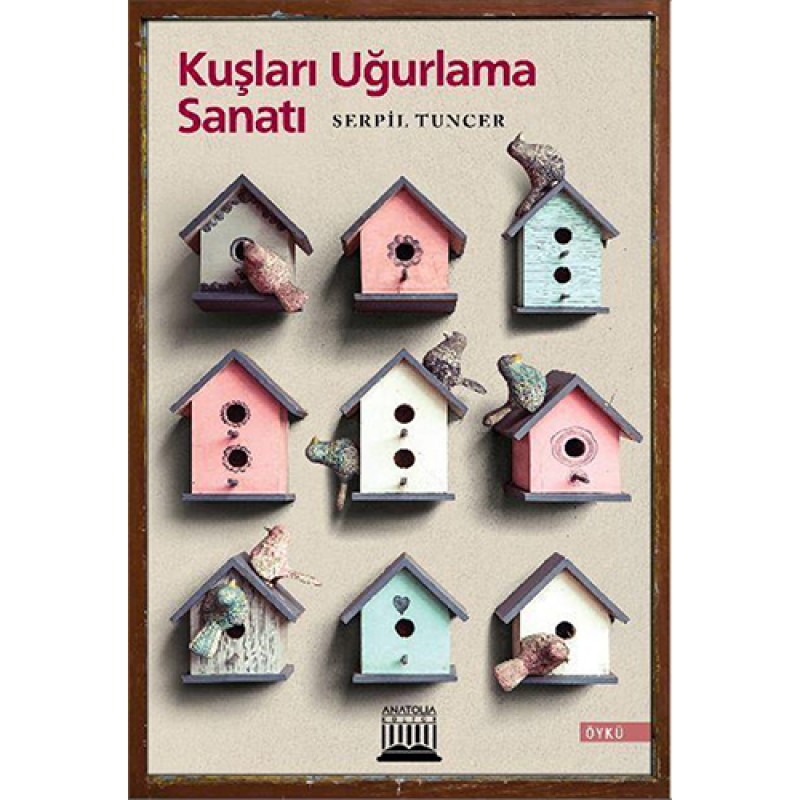 Kuşları Uğurlama Sanatı Kuşları Uğurlama Sanatı