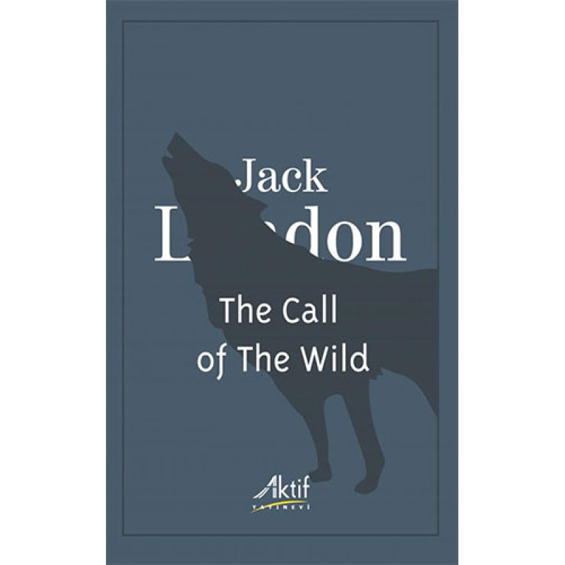 The Call of The Wild The Call of The Wild