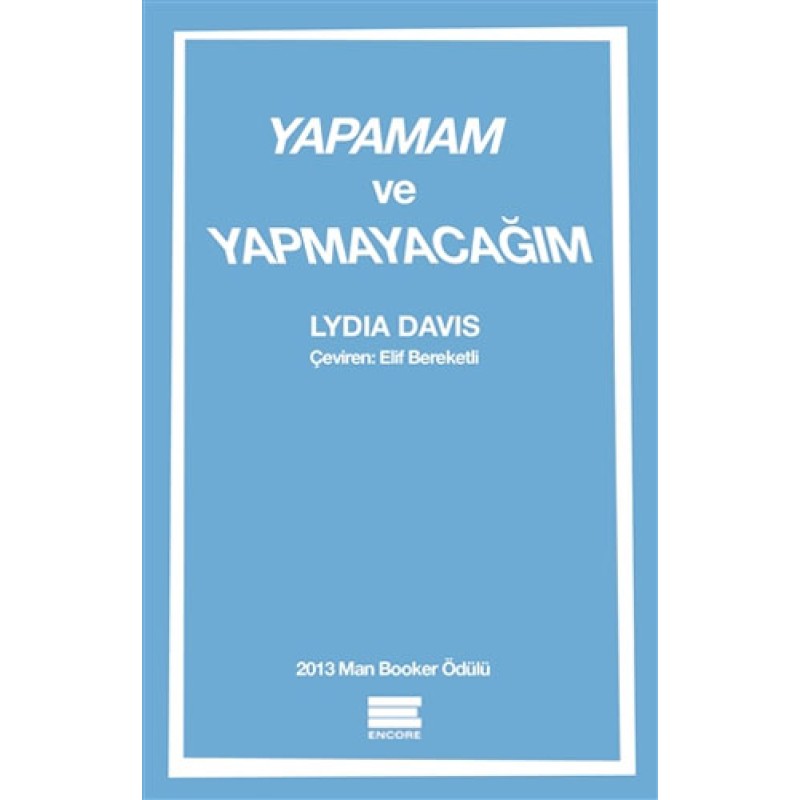 Yapamam ve Yapmayacağım Yapamam ve Yapmayacağım