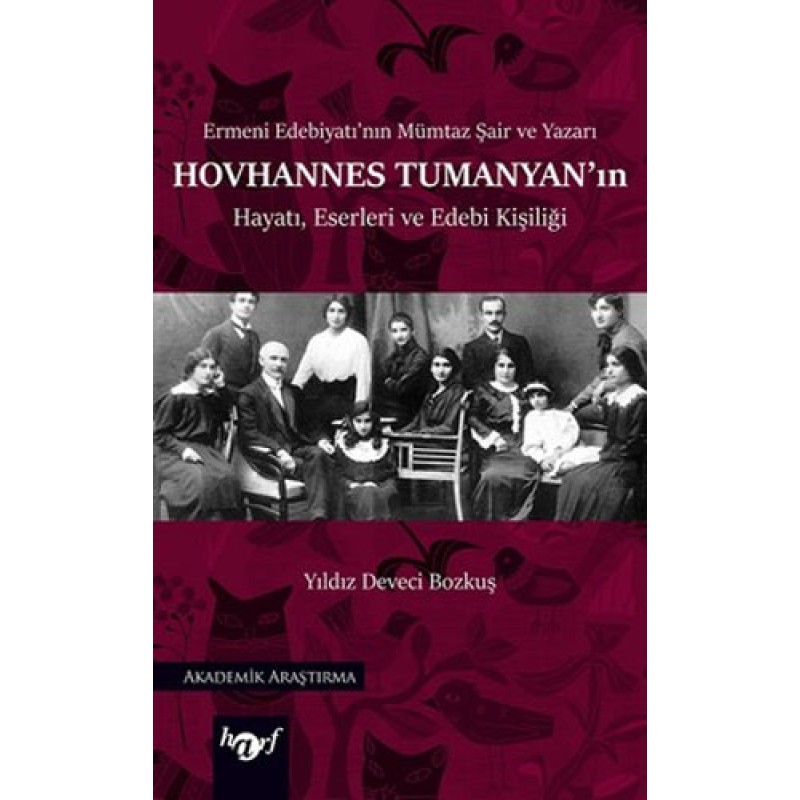 Hovhannes Tumanyan'ın Hayatı, Eserleri ve Edebi Kişiliği Hovhannes Tumanyan'ın Hayatı, Eserleri ve Edebi Kişiliği