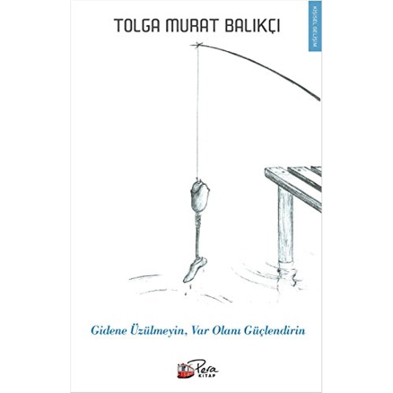 Gidene Üzülmeyin, Var Olanı Güçlendirin Gidene Üzülmeyin, Var Olanı Güçlendirin